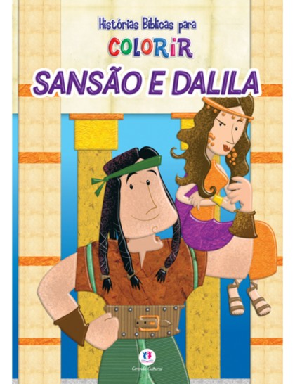 Sansão e Dalila - Coleção Histórias Bíblicas Para Colorir
