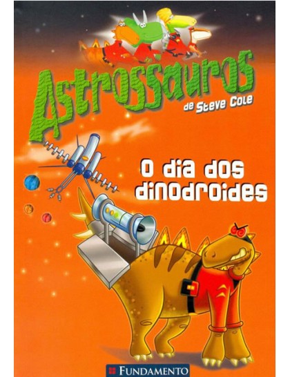 Astrossauros – O Dia dos Dinodroides